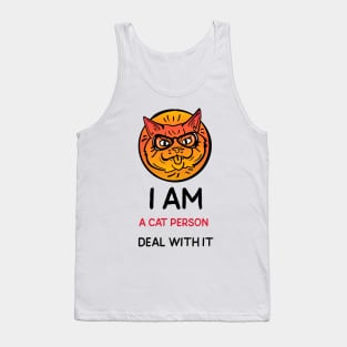 I am a cat person deal with it Tank Top